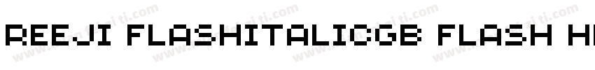 REEJI FlashItalicGB Flash heavy字体转换